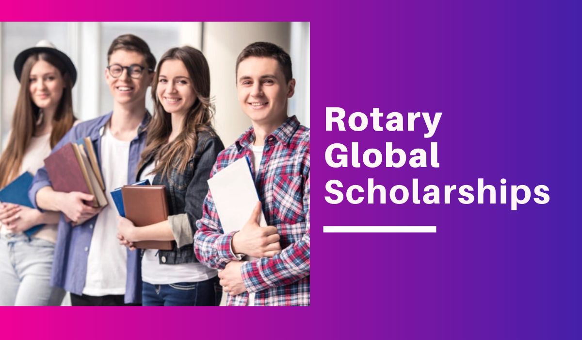 Rotary Foundation Global Scholarship Grants For Development 2023.