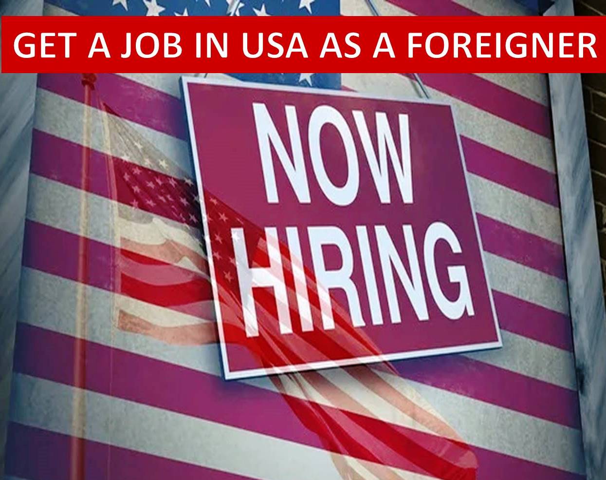 Get a Job in USA as A Foreigner