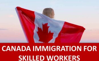 Canada Immigration for Skilled Workers