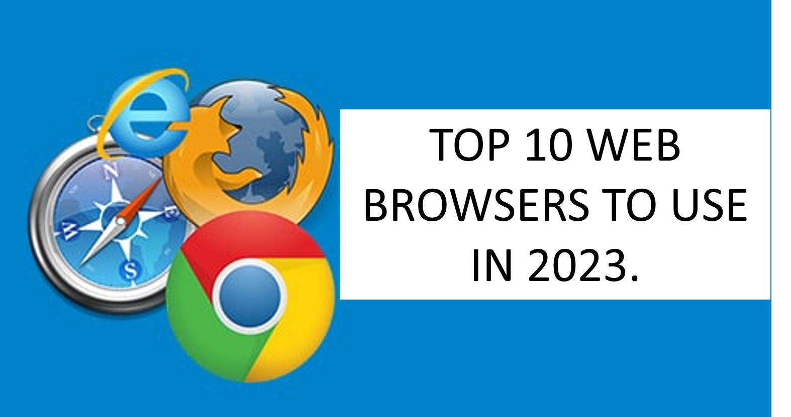 Top 10 Web Browsers to Use in 2023